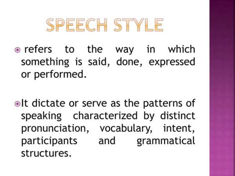 Speech Styles Are Also Called